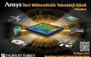 EnginSoft Turkey sektör paydaşlarını “Ansys İleri Mühendislik Teknoloji Günü”ne davet ediyor
