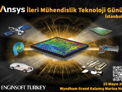 EnginSoft Turkey sektör paydaşlarını “Ansys İleri Mühendislik Teknoloji Günü”ne davet ediyor