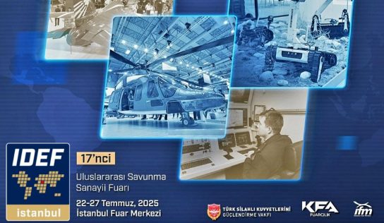 IDEF 2025 “17’nci Uluslararası Savunma Sanayii Fuarı”